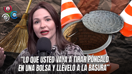 Ju Sanz Sobre Las Alcantarillas: “No Sean Tan Cochinos, Cuidemos El Agua Y La Ciudad”