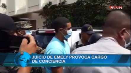 Juicio De Emely Provoca Cargo De Conciencia Contra Los Acusados