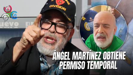 Jueza Autoriza A Ángel Martínez Salir Del País Por 30 Días Para Evaluaciones Médicas