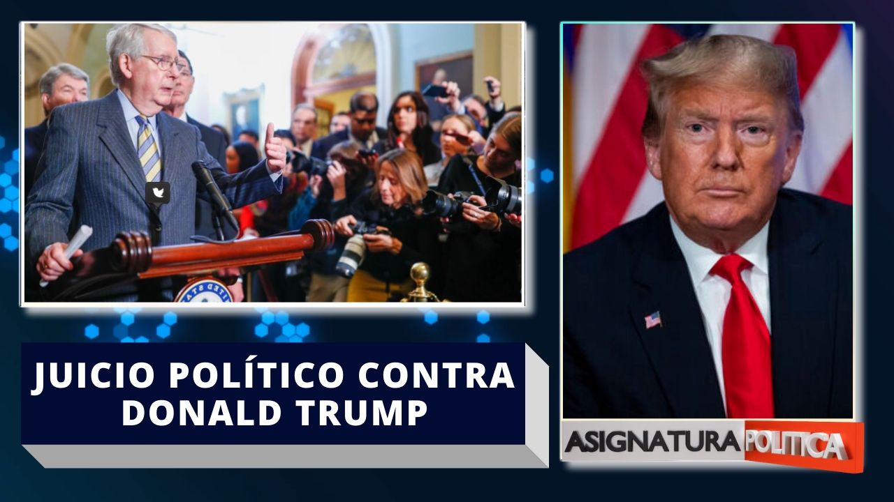 El Futuro Del Juicio Político Contra Donald Trump | Asignatura Política
