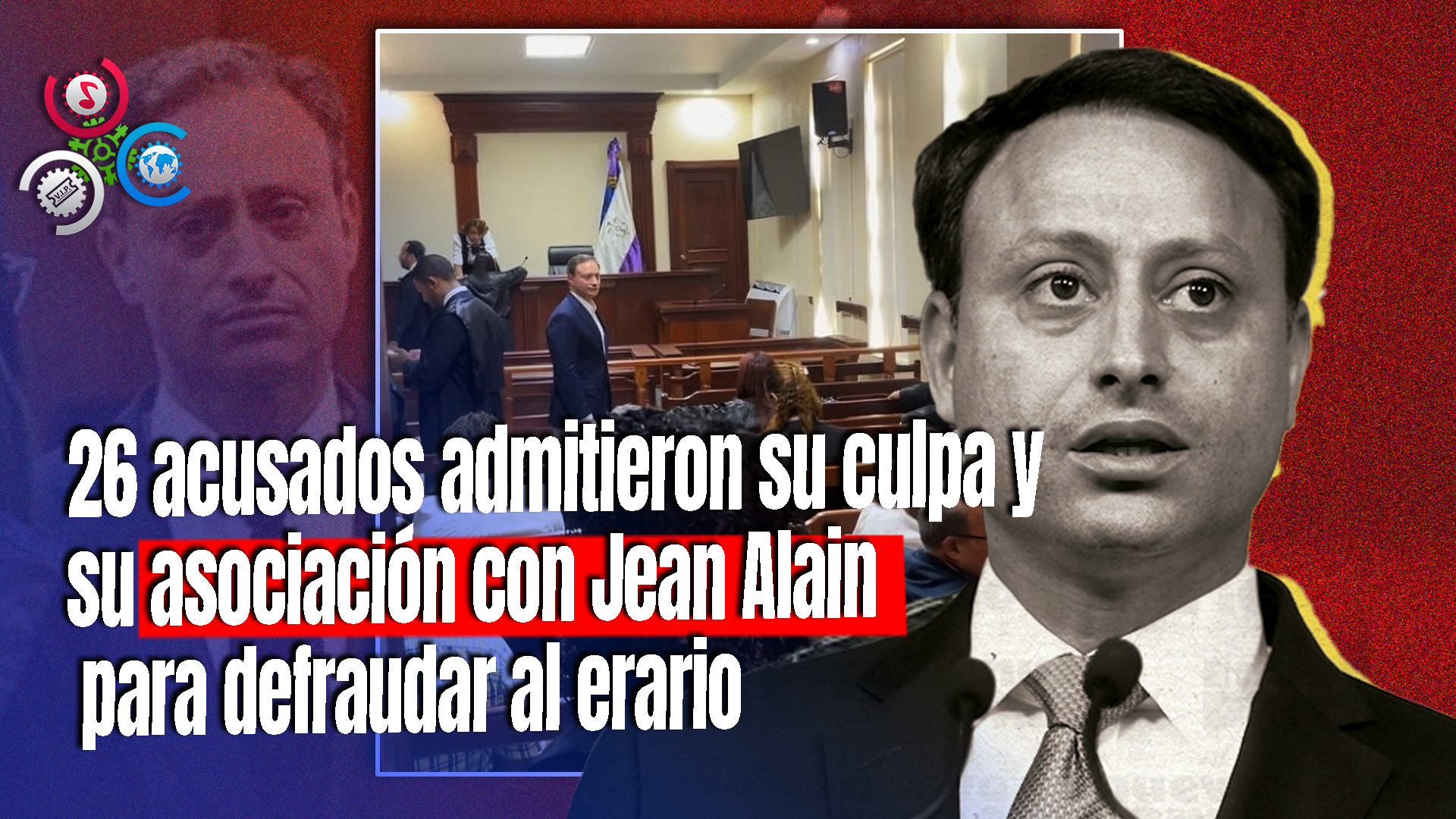 Hoy Lunes Juicio De Fondo Contra Exprocurador Jean Alain Rodríguez