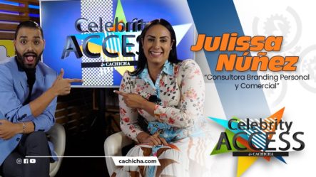 Hoy Conoceremos Más Sobre La Vida Privada De Julissa Núñez Y El Branding Personal | Celebrity Access