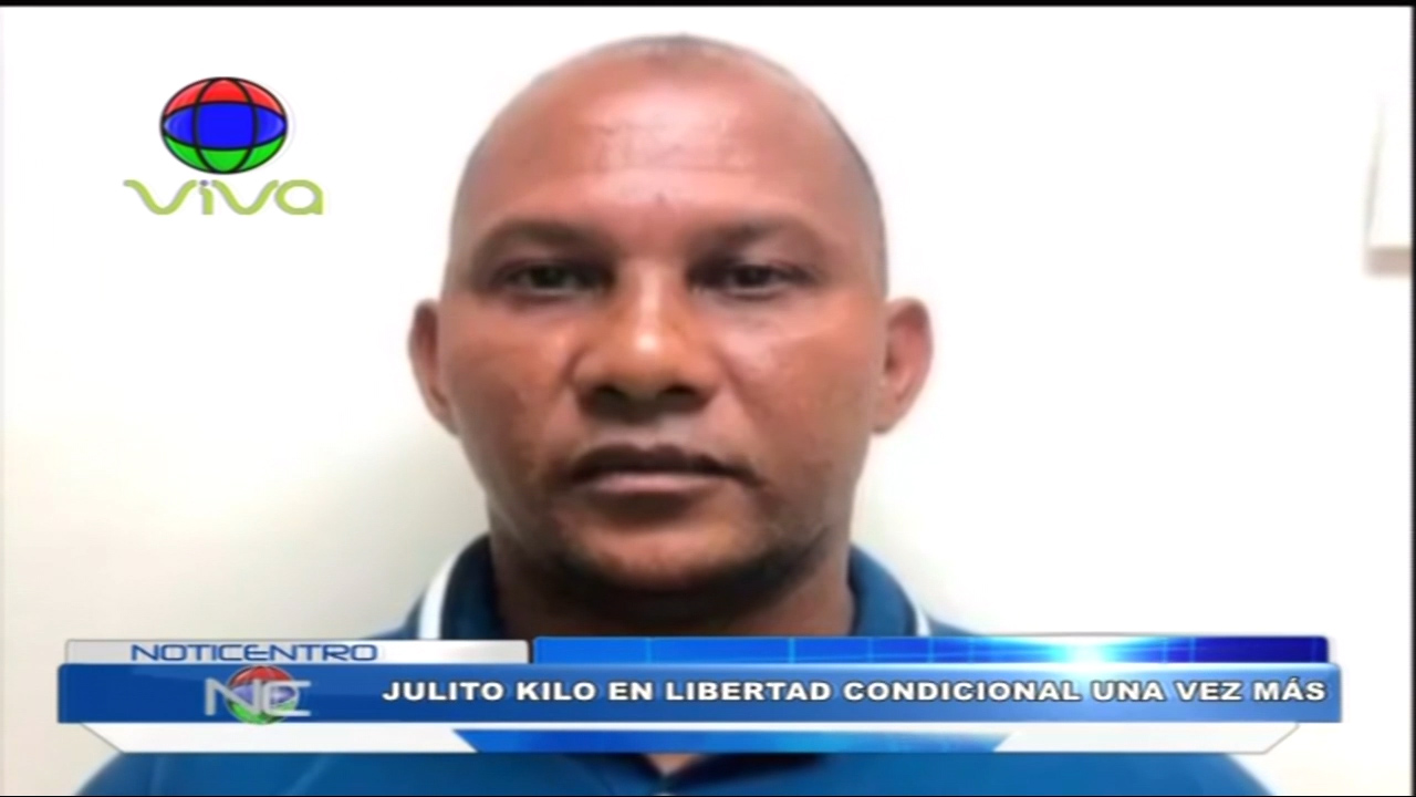 Julito Kilo En Libertad Condicional Una Vez Más