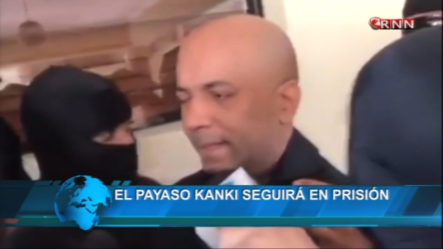 Jueza Ratifica Prisión Preventiva Para El Payaso Kanqui Alegando Peligro De Fuga