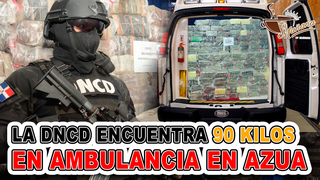 ¡INCREÍBLE! DNCD Detiene Ambulancia Con Más De 90 Kilos | Tu Mañana By Cachicha