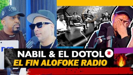 Nabil Y El Dotol El Fin De Alofoke Radio Show ¡los Desempleados Podcast!