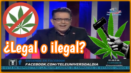 ¿Está La República Dominicana Preparada Para La Legalización De La Marihuana? – Pregúntale A Juan