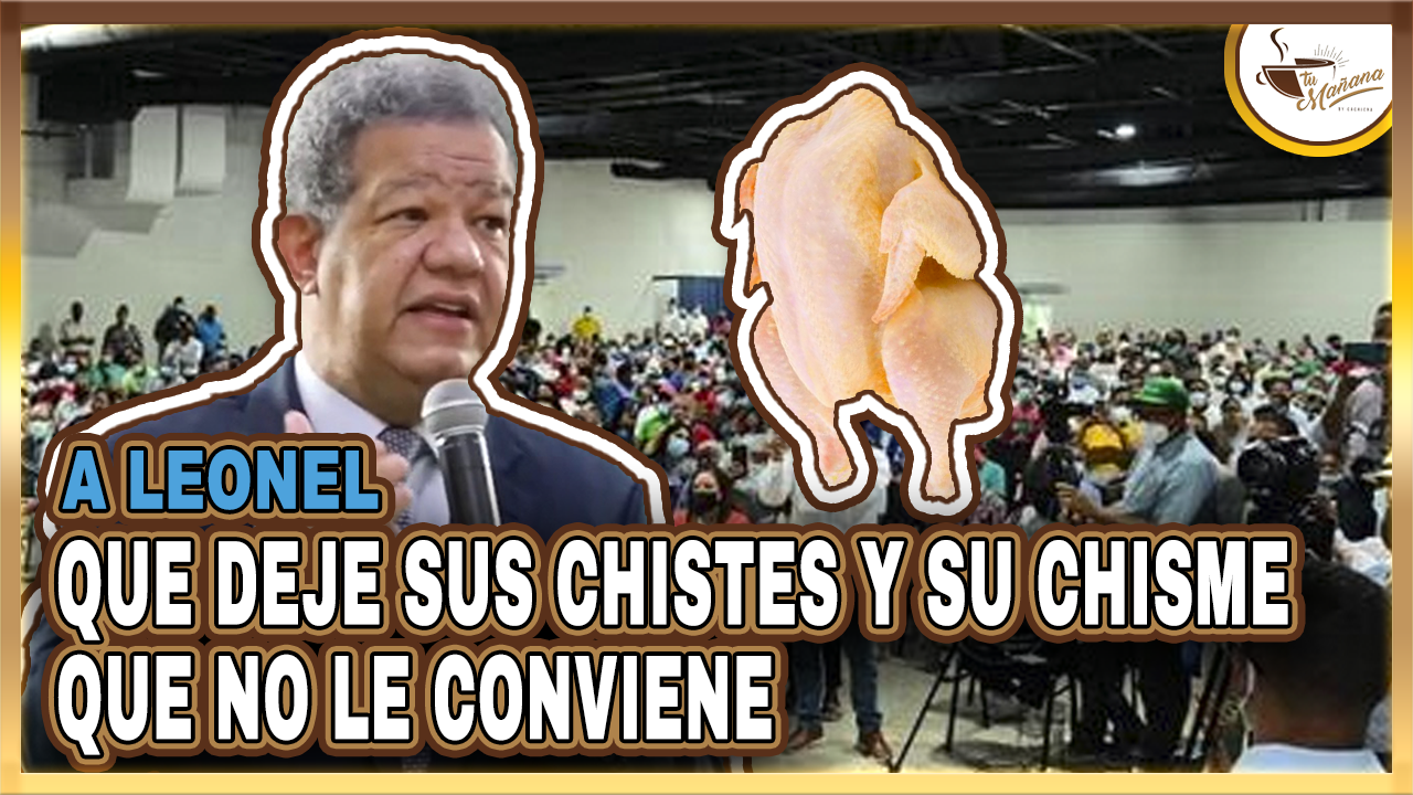 Ciudadano Truena Contra Leonel Y Dice Que “deje Sus Chistes Y Chismes” | Tu Mañana By Cachicha
