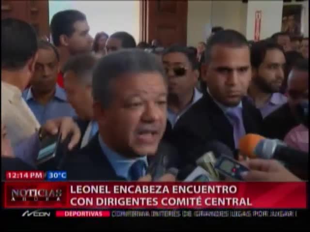 Leonel Encabeza Reunión Con El Comité Central