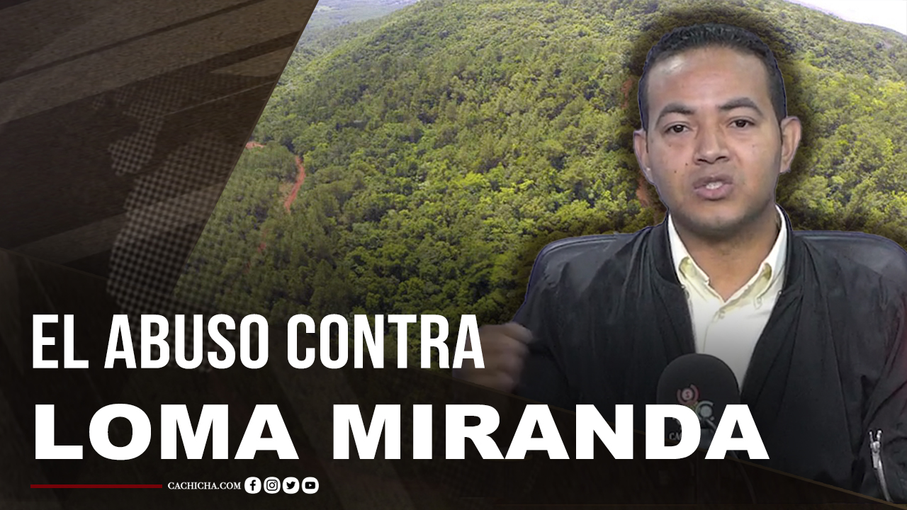 El Abuso Que Quieren Cometer Las Minerías Con Loma Miranda