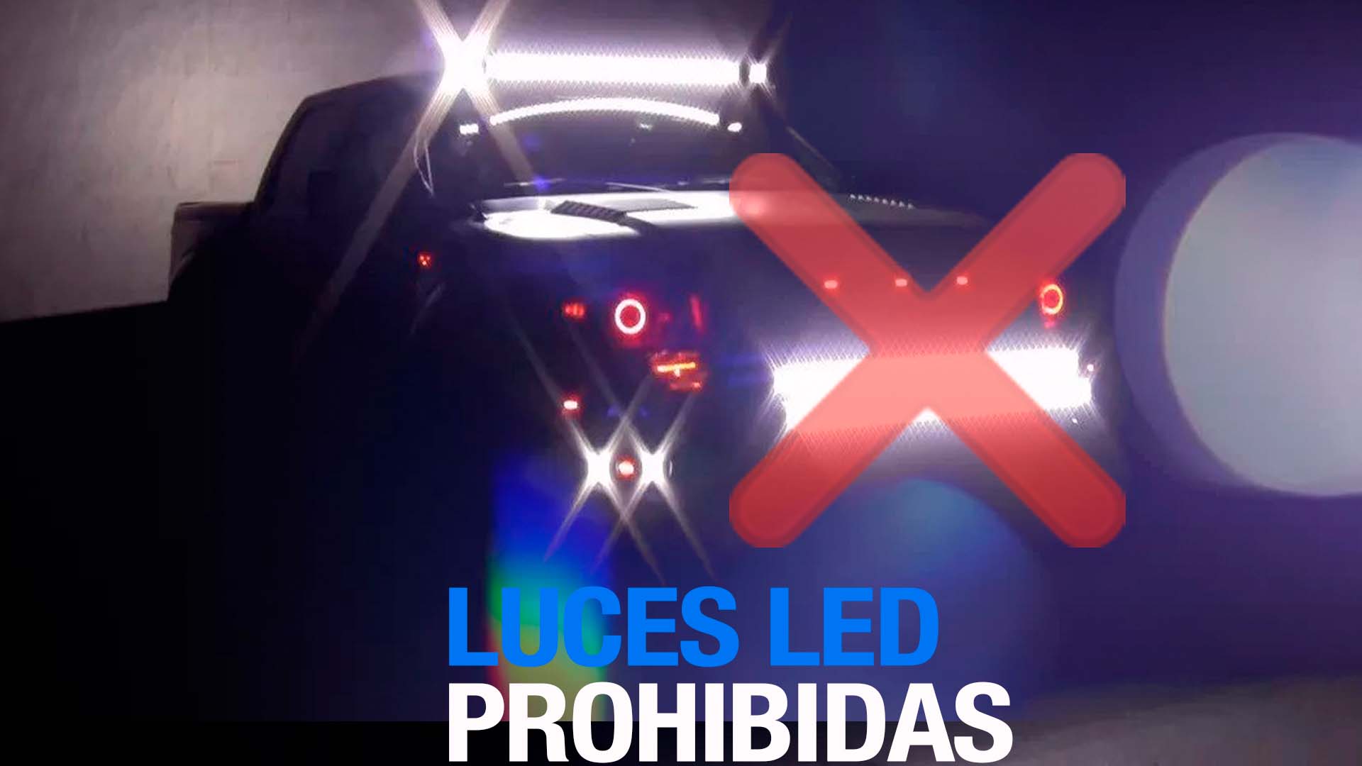 INTRANT: Quedan Prohibidas Las Luces Led