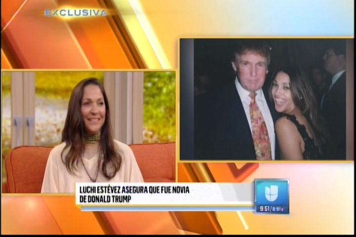 Luchi Estévez Asegura Que Fue Novia De Donald Trump
