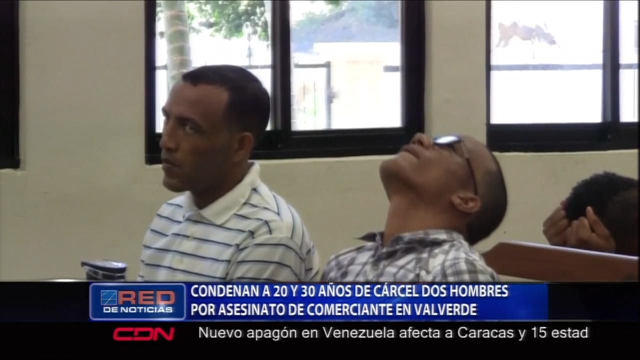 En Mao Condenan A 20 Y 30 Años De Prisión A Dos Hombres Acusado De Asesinar A Un Comerciante