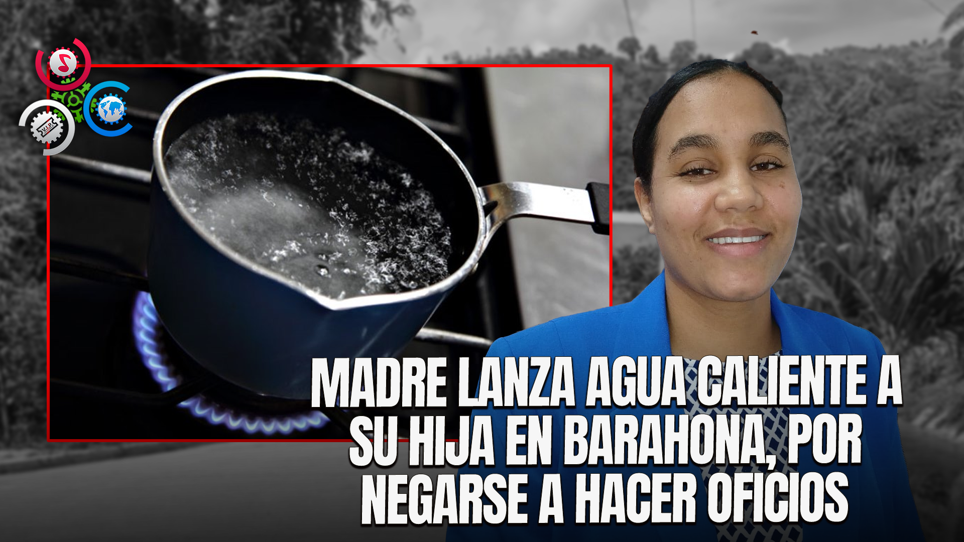 Madre Lanza Agua Caliente A Su Hija De 11 Años En Barahona