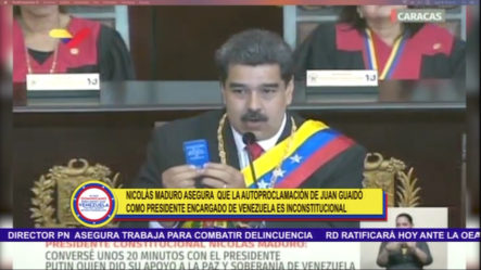 Maduro Asegura Que La Auto Proclamación De Guaidó Como Presidente Encargado Es Inconstitucional