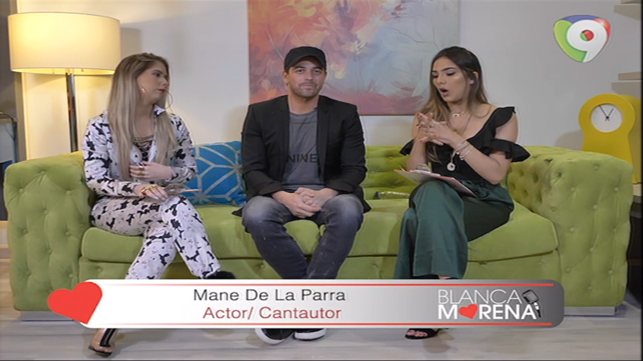 Entrevista Al Actor Y Cantante Mane De La Parra En Blanca Morena