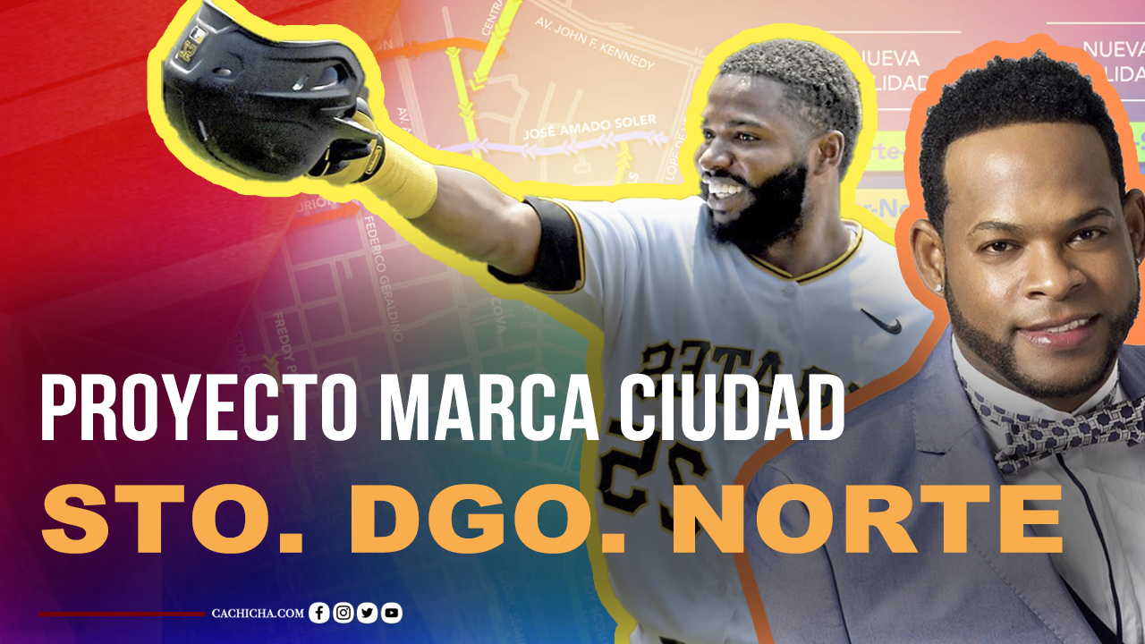 Conoce A Fondo Sobre El Proyecto Marca Ciudad De Sto. Dgo. Norte