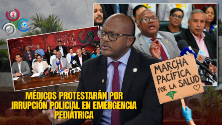 Colegio Médico Convoca Marcha Al Palacio Por Inseguridad Y Denuncia Atropellos En Hospitales