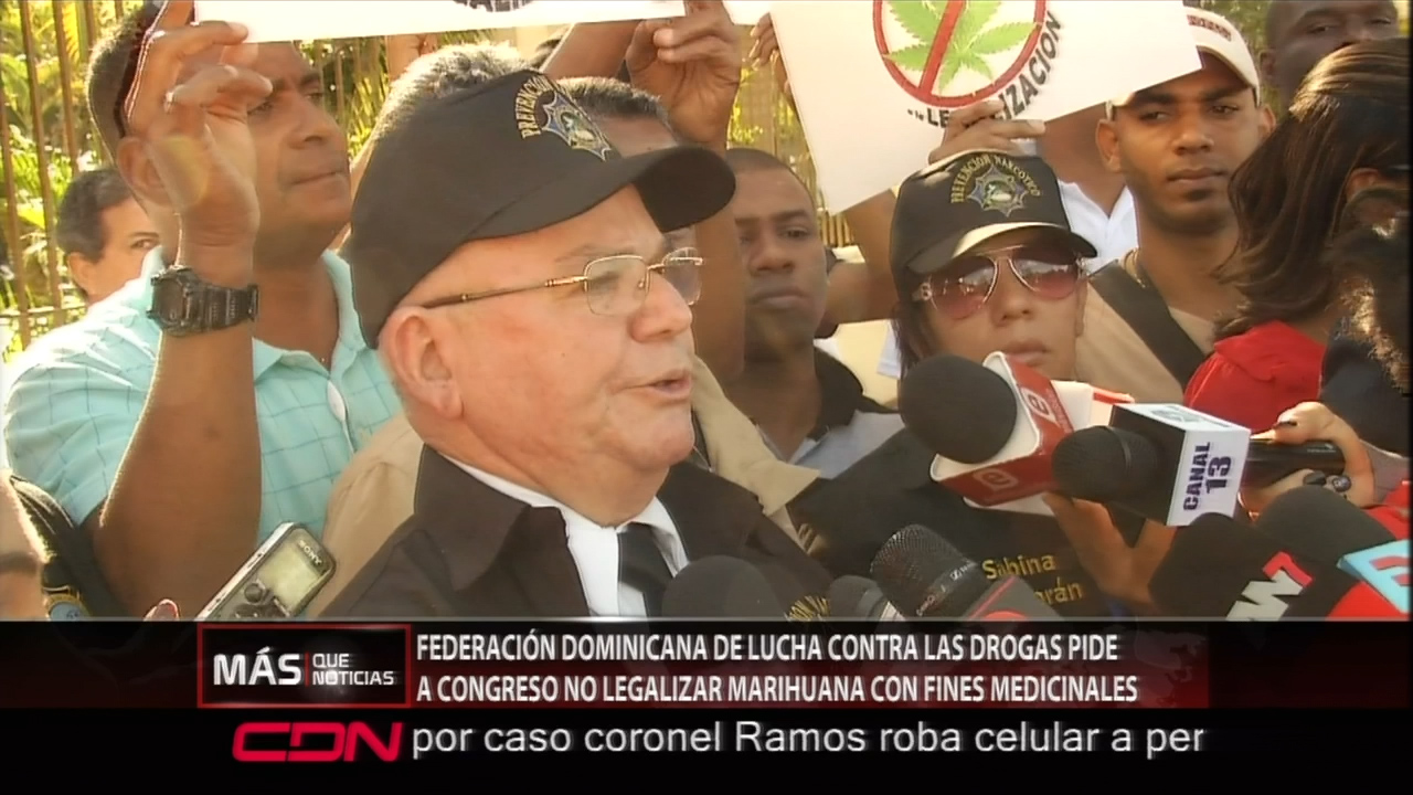 Federación Dominicana De Lucha Contra Las Drogas Pide Al Congreso No Legalizar La Marihuana Con Fines Medicinales