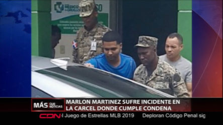 Marlon Martínez Sufre Incidente En La Cárcel Donde Cumple Condena