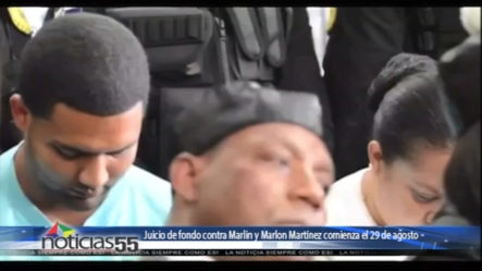 Juicio De Fondo Contra Marlin Y Marlon Martínez Comienza El 29 De Agosto