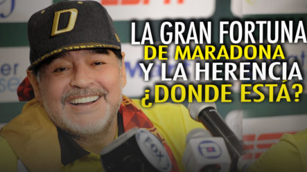 La Gran Herencia Y Fortuna De Maradona Y La Disputas Sobre Sus Bienes En Países Extranjeros