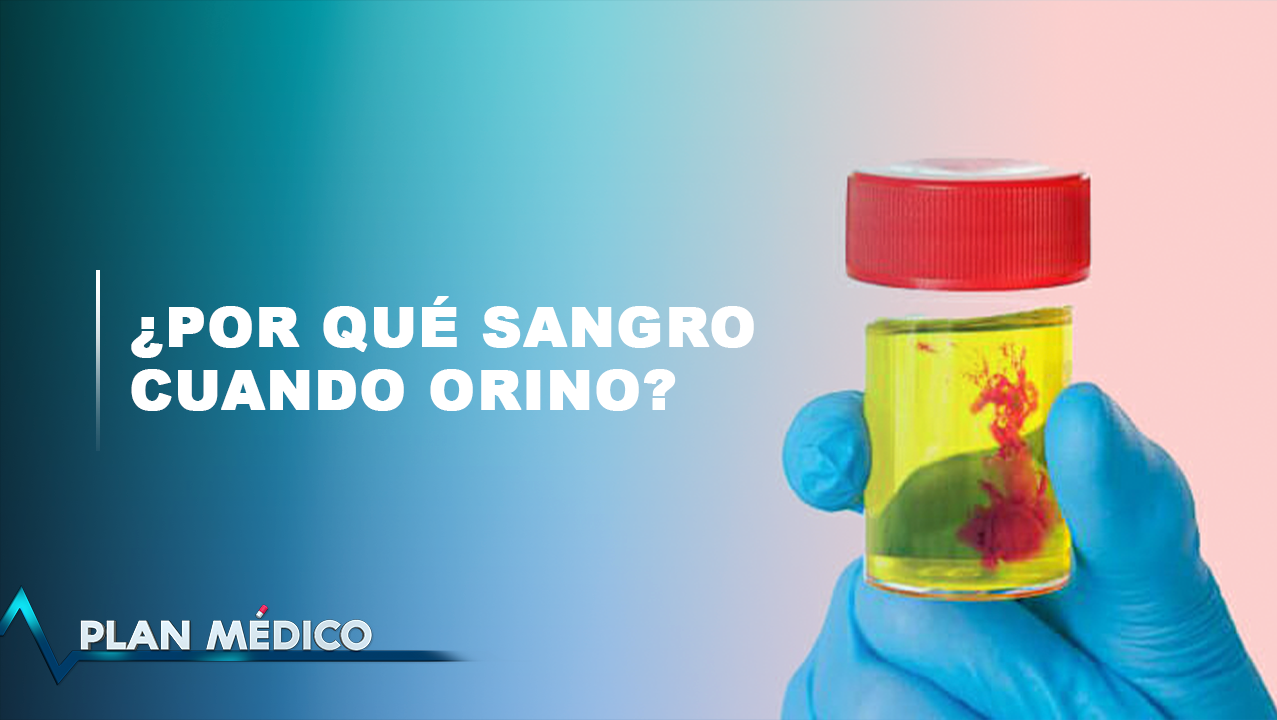 EN VIVO: ¿Por Qué Sangro Cuando Orino? | Plan Médico