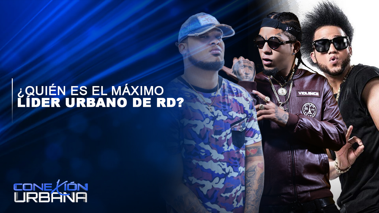 ¿Quién Es El Máximo Líder Urbano De RD?