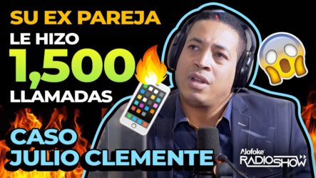 SU EX PAREJA LE HIZO 1500 LLAMADAS: EL ESPECTACULAR CASO DE JULIO CLEMENTE!!!