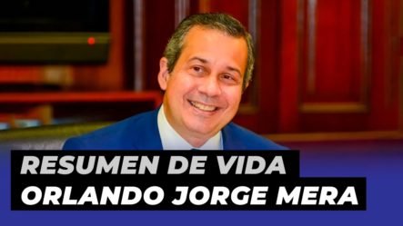 Resumen De Vida De Orlando Jorge Mera | Mira Todo Lo Que Hizo Por Los Demás 