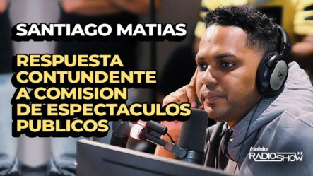 SANTIAGO MATÍAS RESPONDE AL PRESIDENTE DE LA COMISIÓN DE ESPECTÁCULOS PÚBLICOS SOBRE CENSURA EN YT