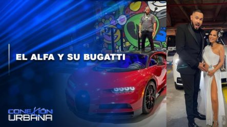 EN VIVO: El Alfa Y Su Bugatti – Natti Y Su Embarazo | Conexión Urbana
