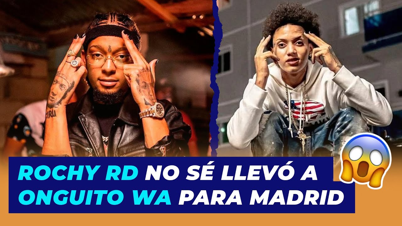 Rochy RD No Sé Llevó A Onguito Wa Para Madrid | De Extremo A Extremo