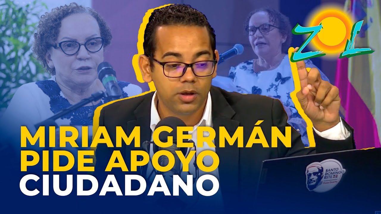 ¡La Procuradora Miriam Germán Pide El Apoyo Ciudadano! 