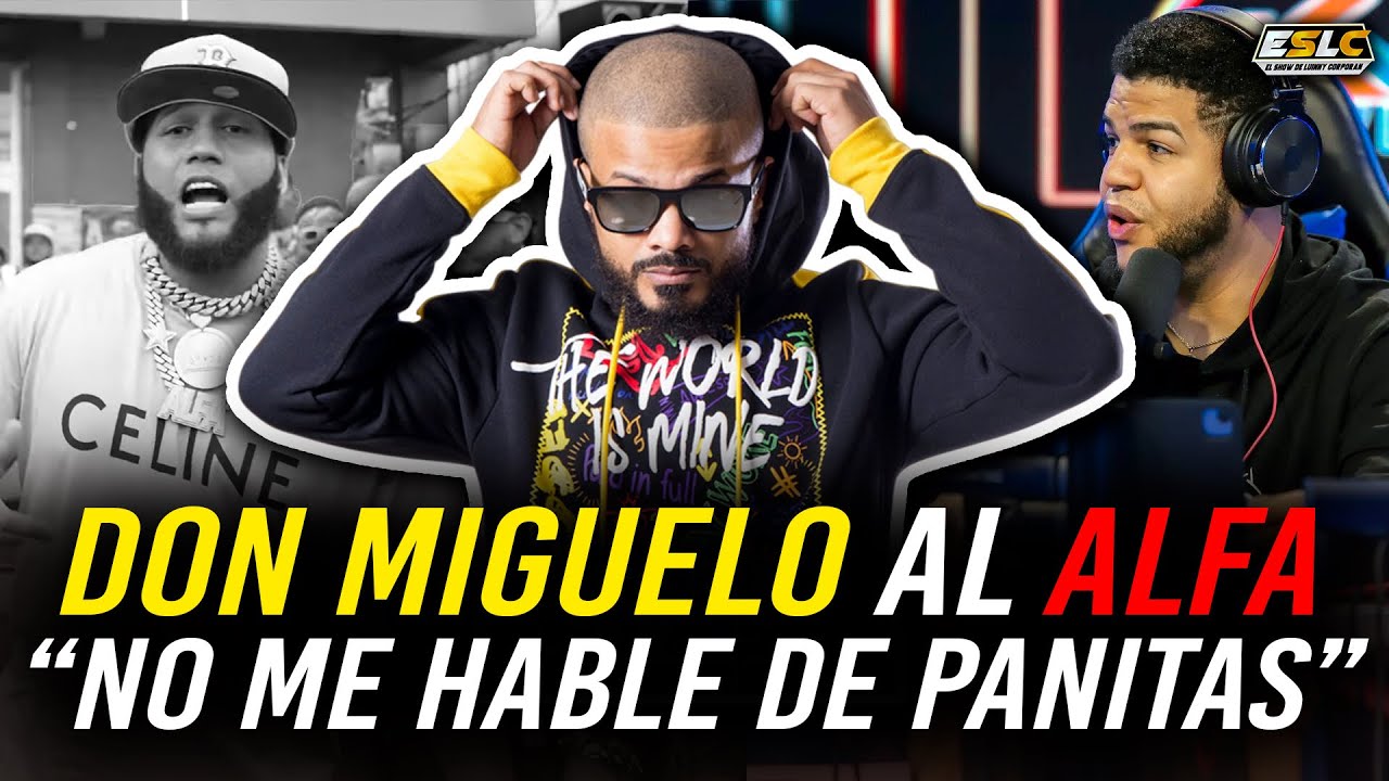 Don Miguelo Manda Fuego Al Alfa El Jefe Y Advierte A Santiago Matías “Alofoke”