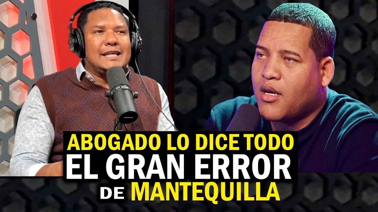 El Gran Error De MANTEQUILLA | Abogado Dice Lo Que Pasará