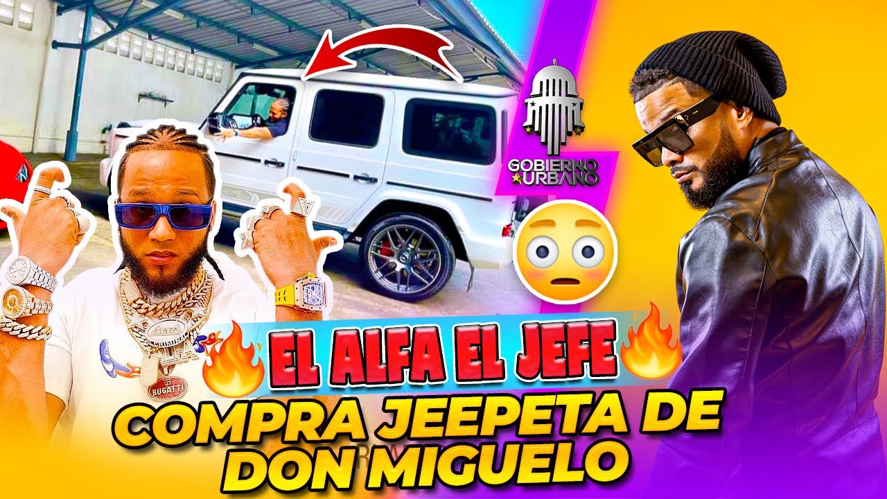 El Alfa El Jefe  “LE JUEGA SUCIO” A Don Miguelo Al Comprarse Su Jeepeta Soñada