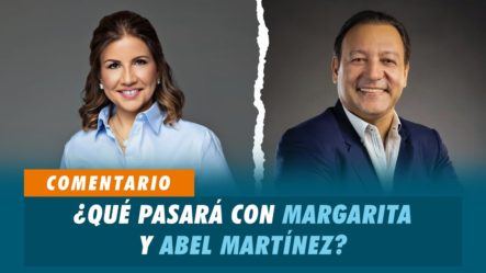  ¿Qué Pasará Con Margarita Cedeño Y Abel Martínez En La Consulta Del Domingo? | Matinal