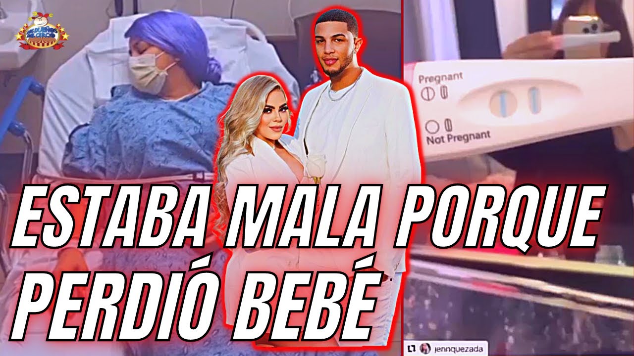 Jenn Quezada SÍ Estaba Preñada Como Dijimos | LO PERDIÓ A Pocas Semanas