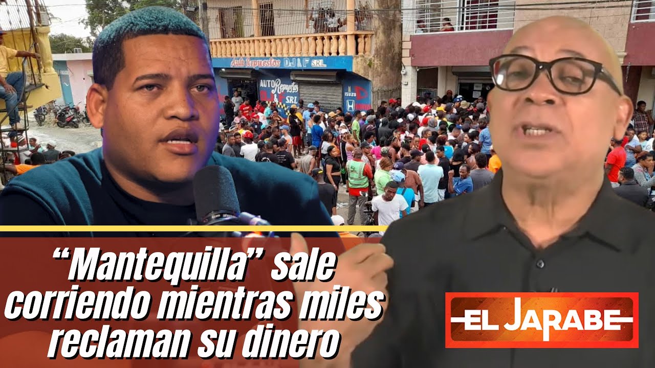 “Mantequilla” Sale Corriendo Mientras Miles Reclaman Su Dinero