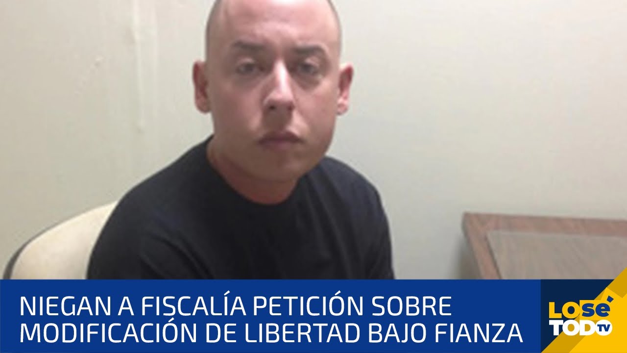 Niegan A Fiscalía Petición Sobre Modificación De Libertad Bajo Fianza De Cosculluela