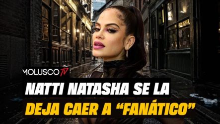 Vídeo De Natti Natasha Mandándole Fuego A “fanatico” Por Catalogarla De Infiel