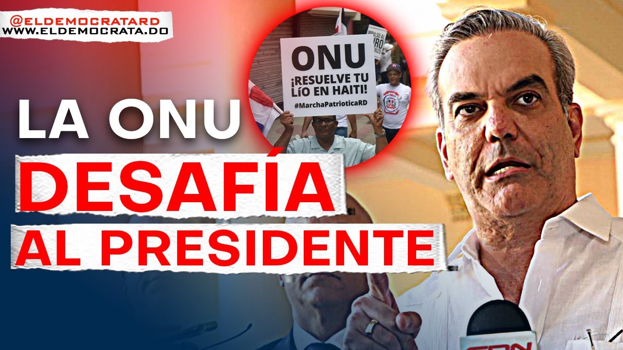 ¡INCREÍBLE! Una Amenaza Directa | La ONU Revela Sus Verdaderas Intenciones Con RD Y Haití