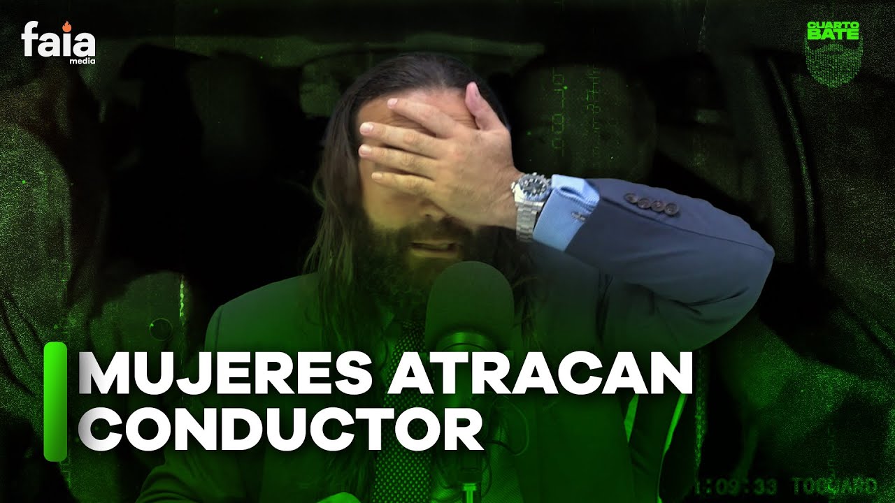 Pedro Casals Analiza Caso Mujeres Atracando Conductor | El4tobate