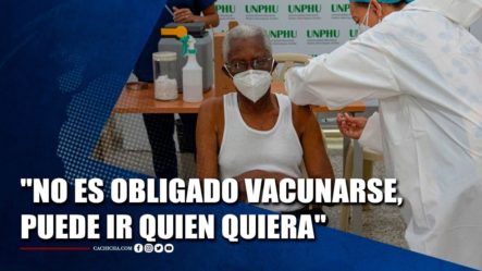 Jose Rosario: “No Es Obligado Vacunarse, Puede Ir Quien Quiera” | Tu Tarde