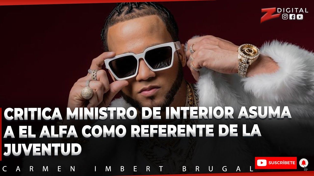 Critican Al Ministro De Interior Por Asumir A El Alfa Como Referente De La Juventud