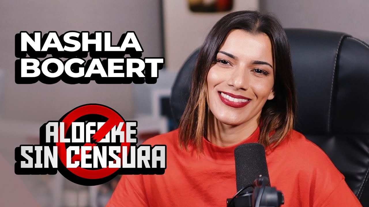 NASHLA BOGAERT NOS CUENTA SUS SECRETOS MÁS PROFUNDOS (ALOFOKE SIN CENSURA)