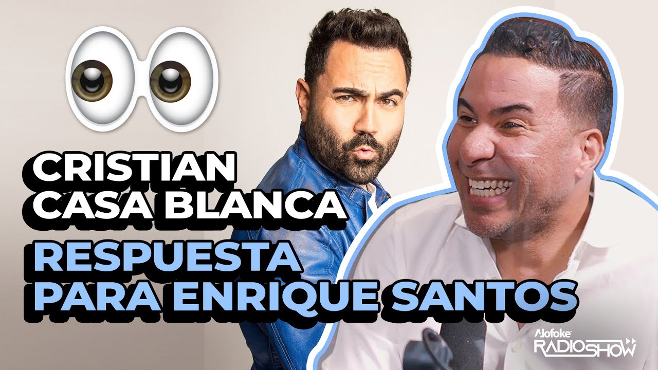 ¡CRISTIAN CASA BLANCA REVELA DE DONDE NACE EL TIGUERAJE DEL DOMINICANO!