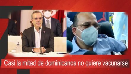 Marino Zapete: Casi La Mitad De Dominicanos No Quieren Vacunarse