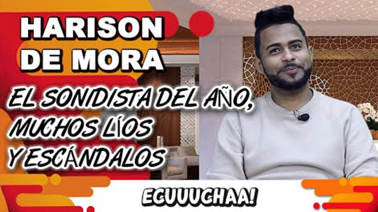HARISON DE MORA EL SONIDISTA DEL AÑO, MUCHOS LÍOS Y ESCÁNDALOS